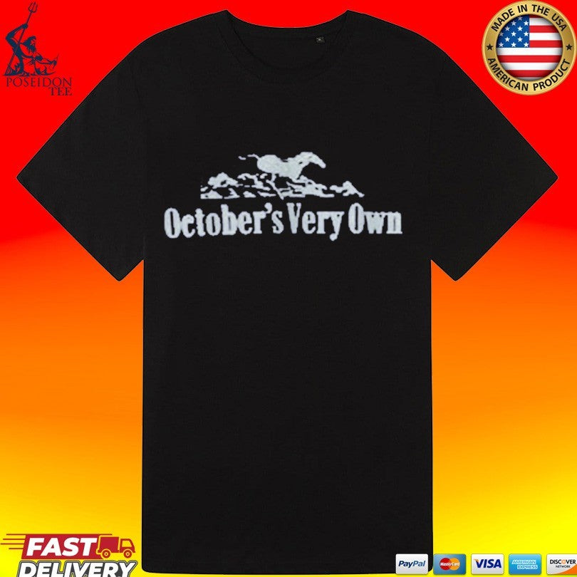 October’s Very Own Horse Power T-shirt