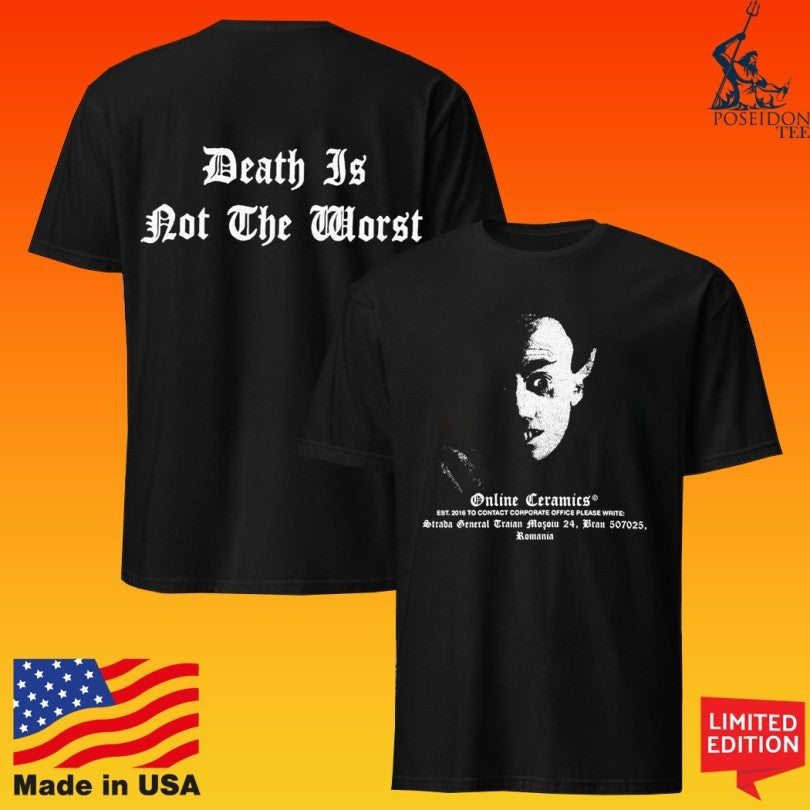 Online Ceramics Death Is Not The Worst Company Uniform T-shirt