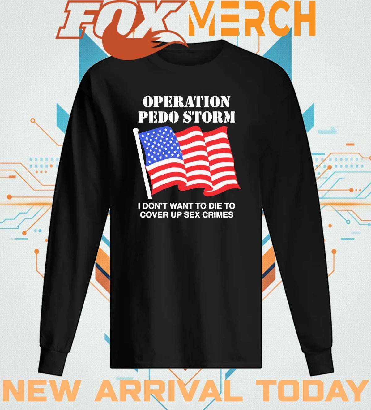 Operation storm I don’t want to die to cover up crimes t-shirt