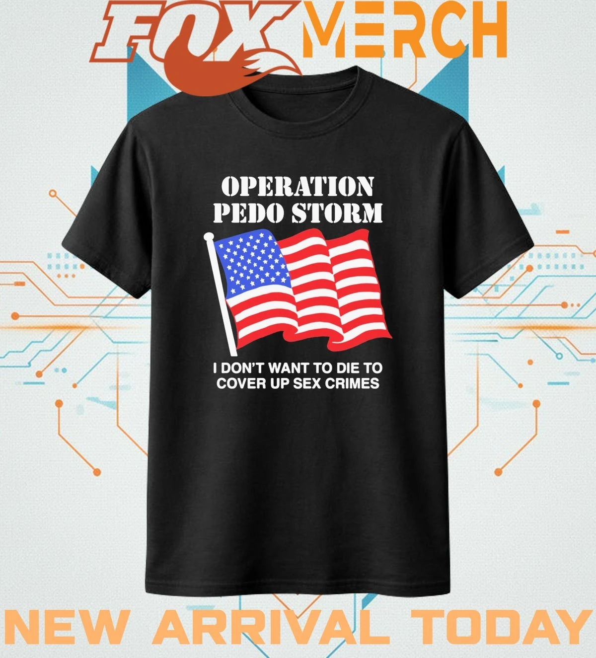 Operation storm I don’t want to die to cover up crimes t-shirt