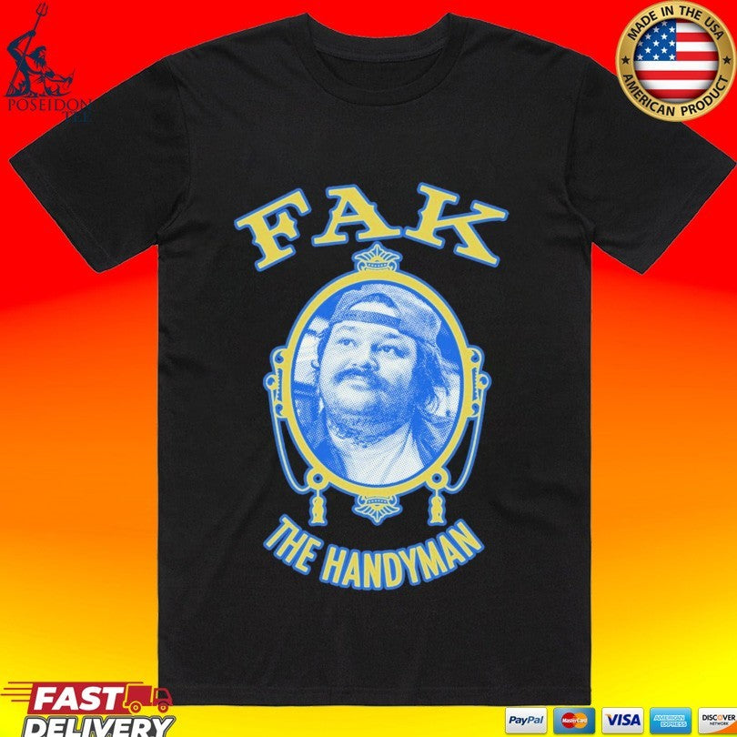 Paradise Of Flowers Fak The Handyman T-shirt