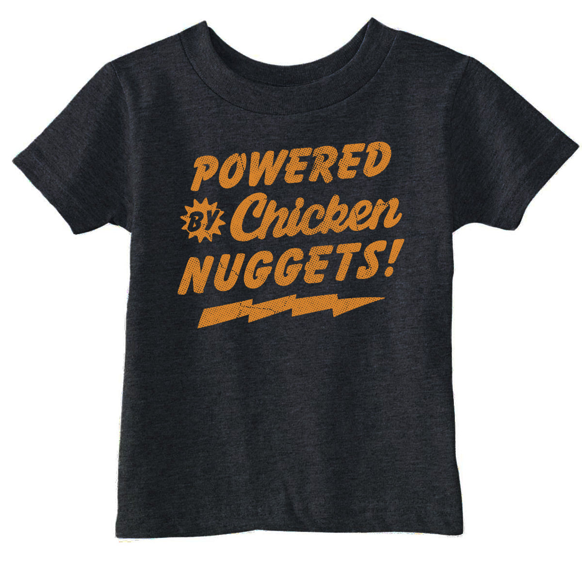 Powered By Chicken Nuggets Toddler T Shirt