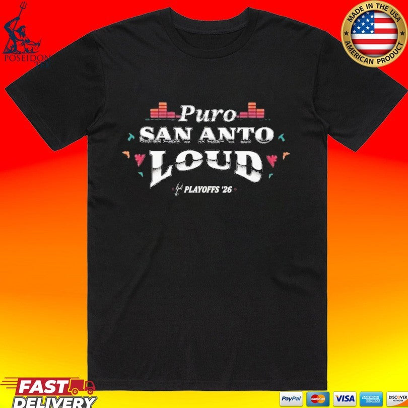 Puro San Antonio Loud 2026 Playoffs San Antonio Spurs T-shirt