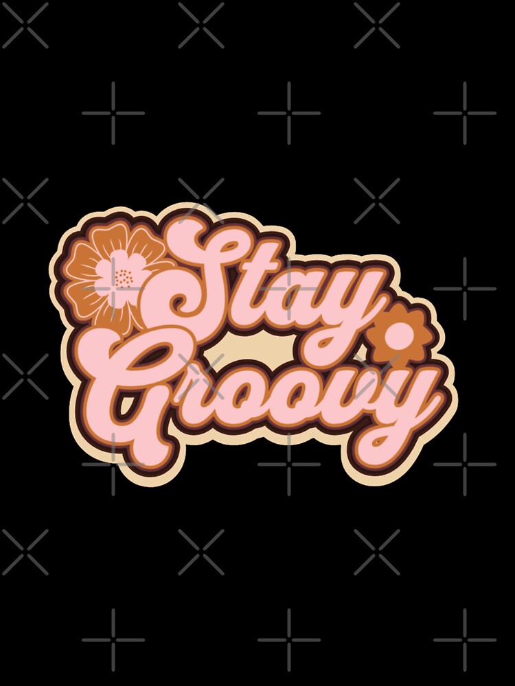 Stay groovy by Mimi Y.