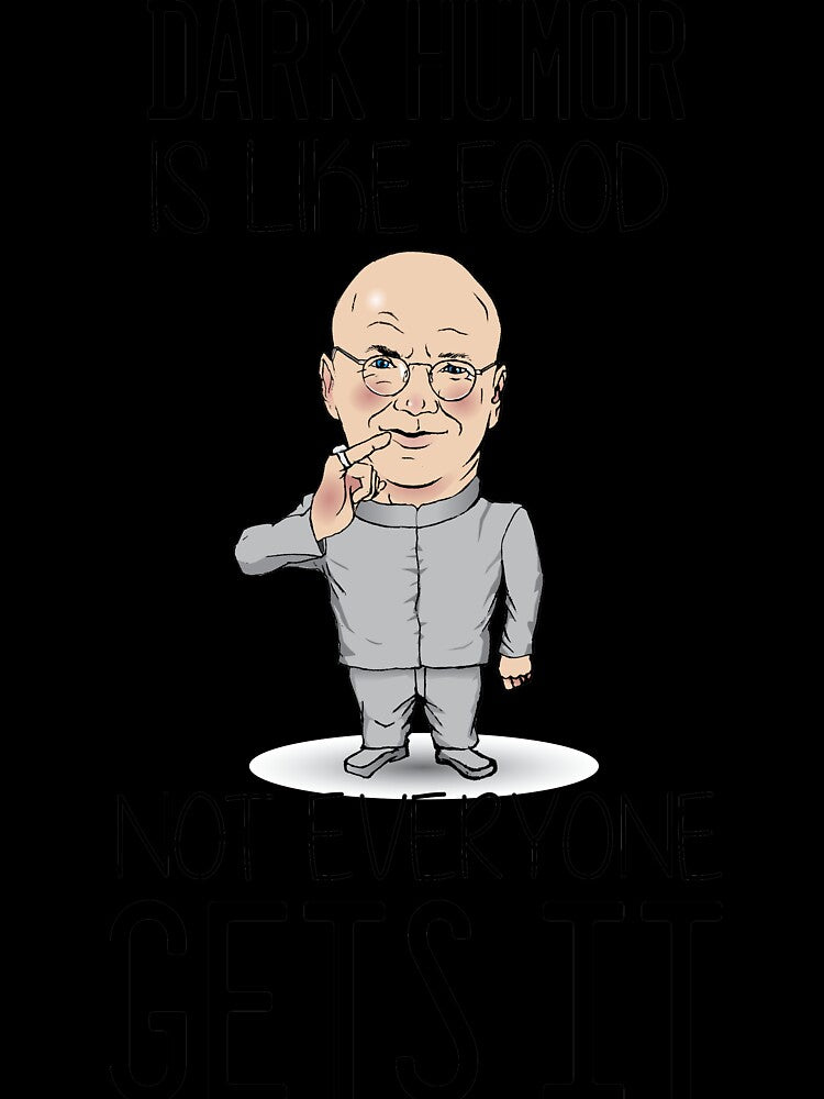 Dark Humor Is Like Food, Not Everyone Gets It by motouil