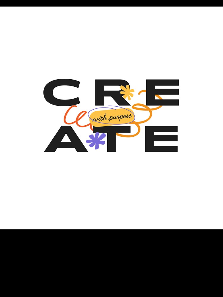Create With Purpose Artistic Typography by Amazing-Gadgets