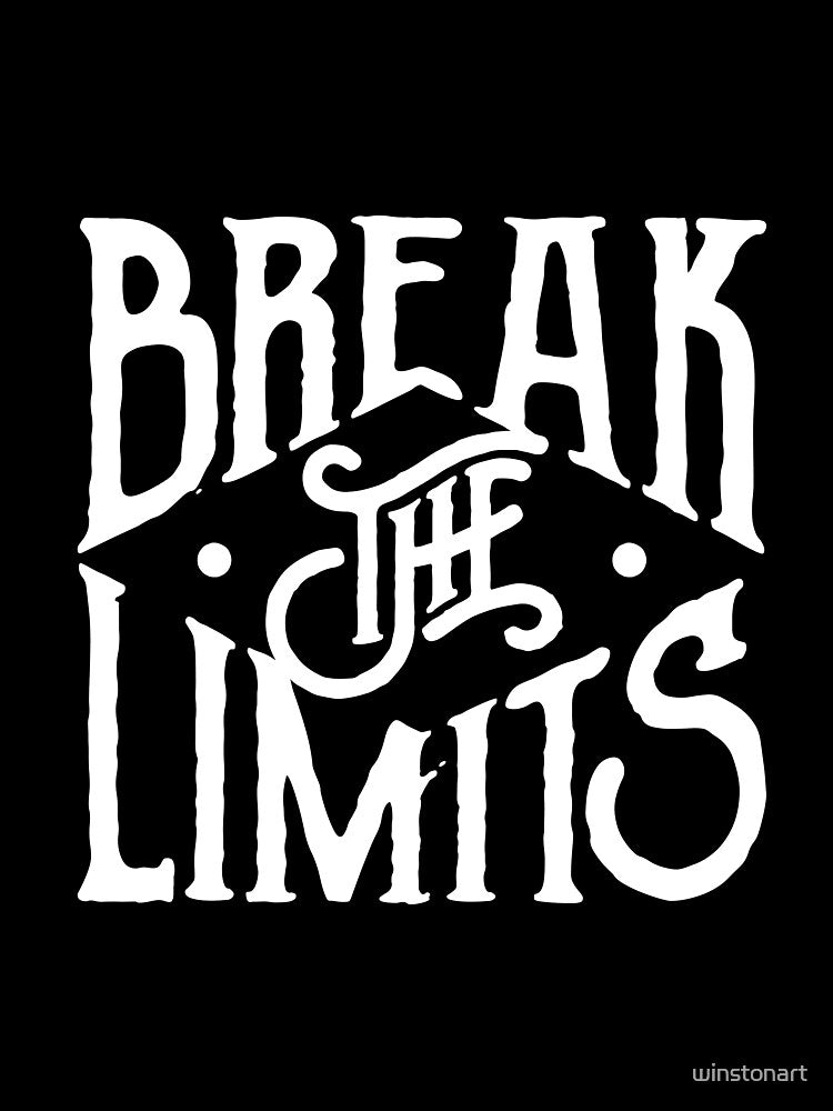Break The Limits Typography Motivational Quote by winstonart