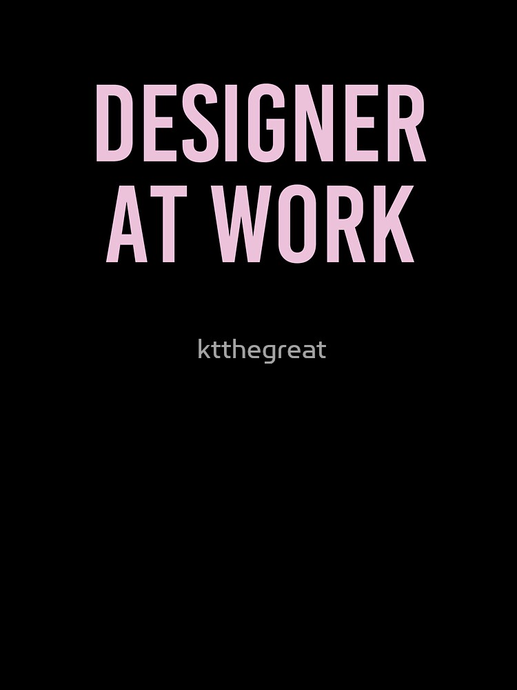 Designer at Work - pink by ktthegreat