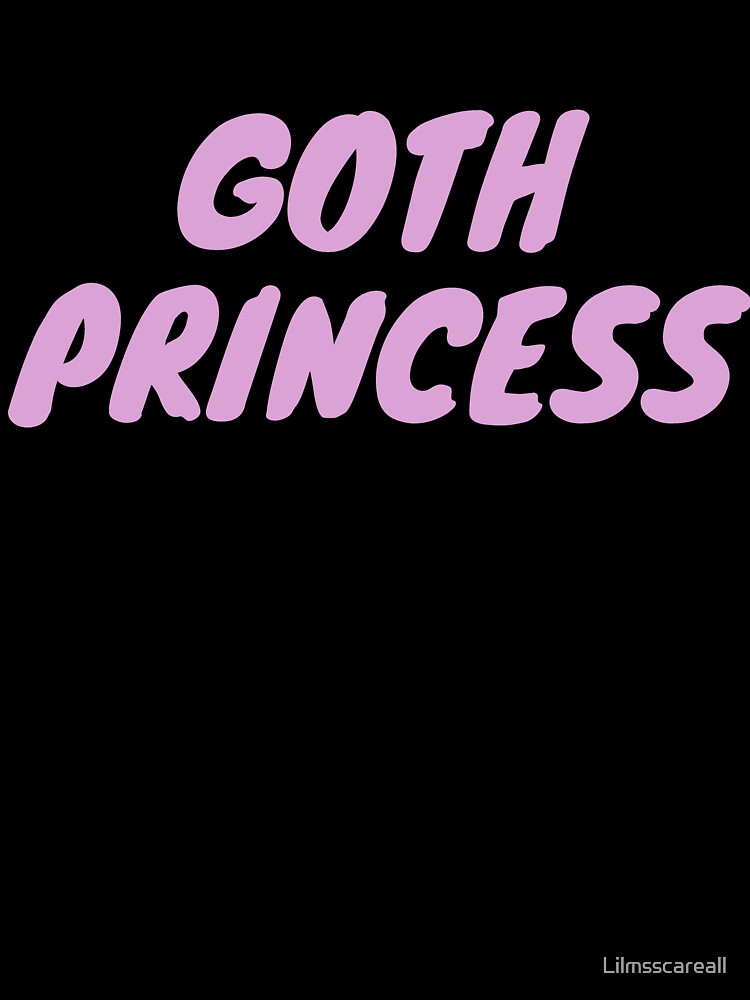 Goth Princess by Lilmsscareall