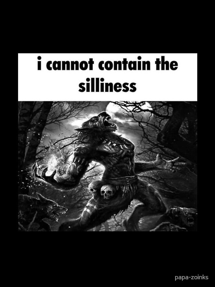 i cannot contain the silliness wolf meme by papa-zoinks