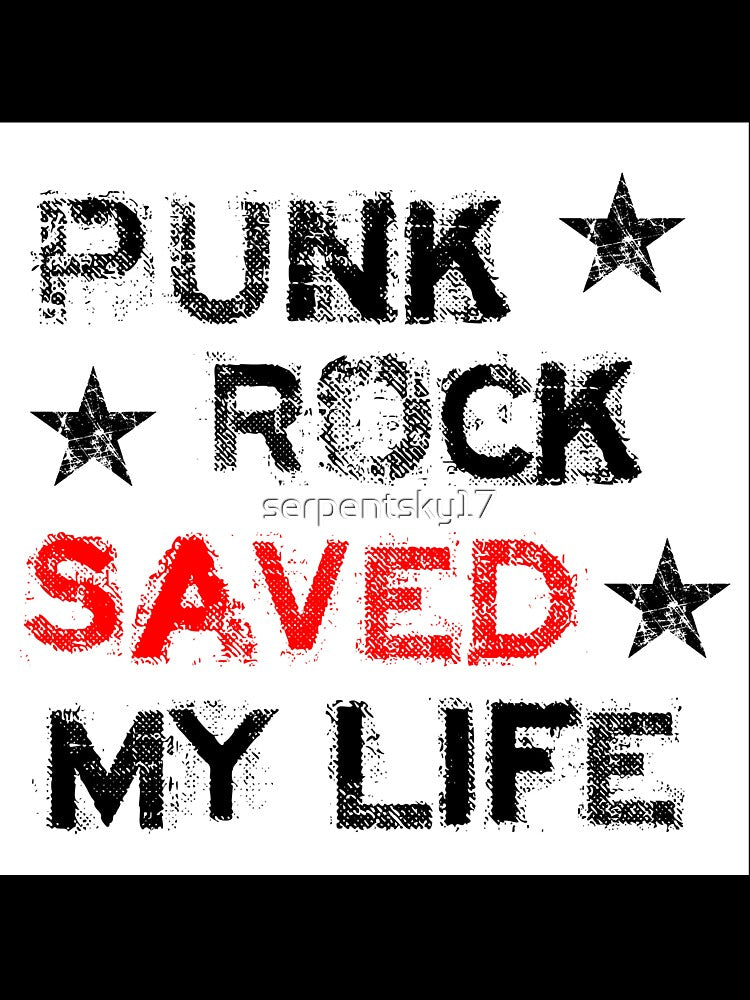 Punk Rock Saved my Life - White by SerpentSkyArts