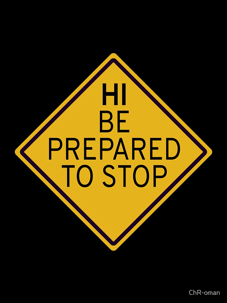 Hi Be Prepared To Stop Social Icebreaker by ChR-oman
