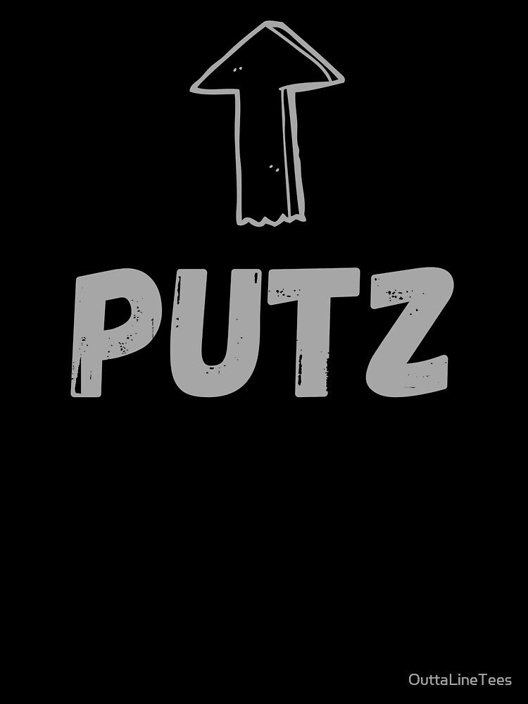 Im With Putz by OuttaLineTees