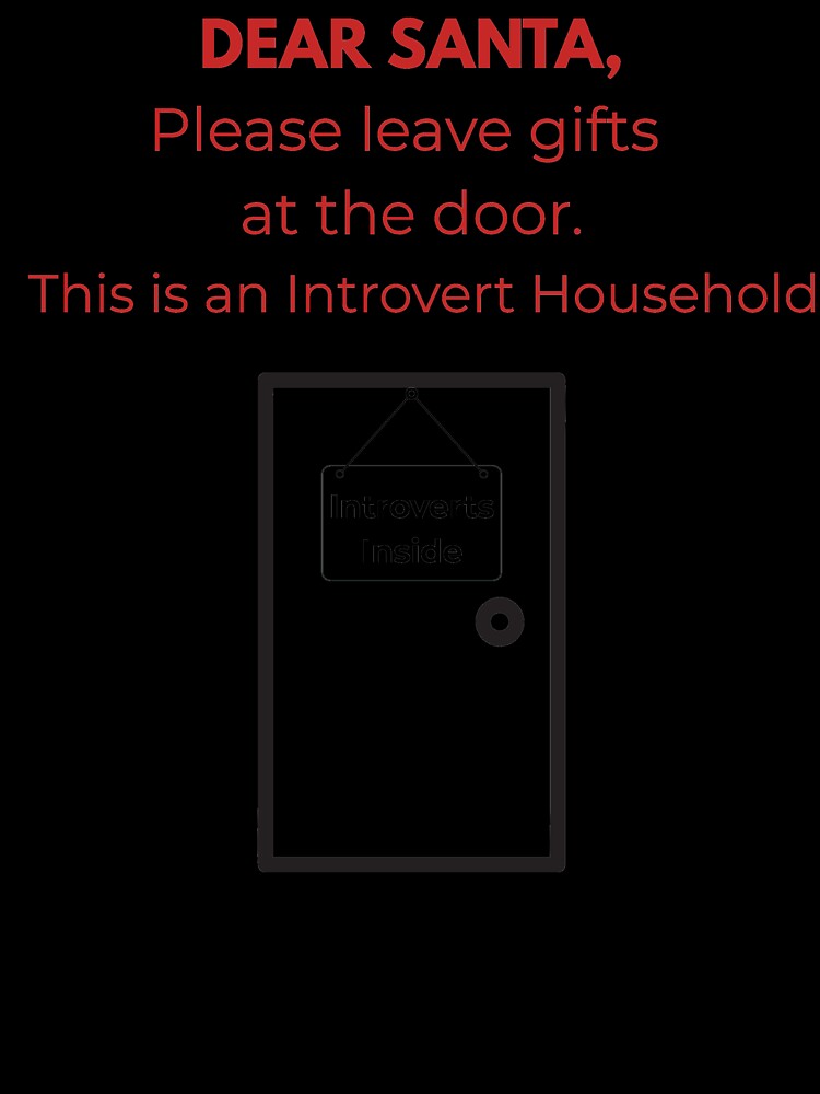 Dear Santa Please Leave Gifts at the Door Introvert Christmas Shirt by AdamIntrovert