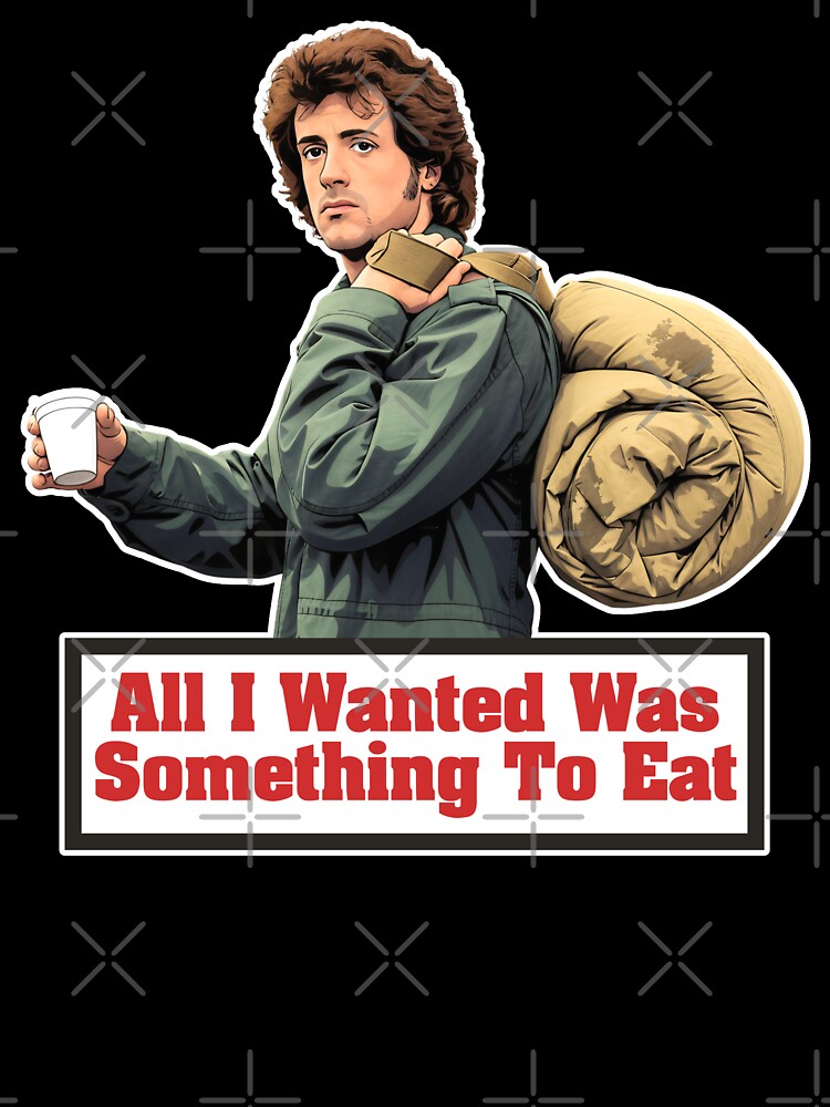 Rambo - All I Wanted Was Something To Eat by darklordpug