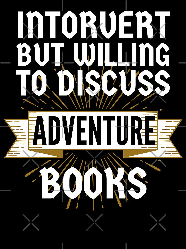 Introvert but Willing to Discuss Adventure Books by ACC