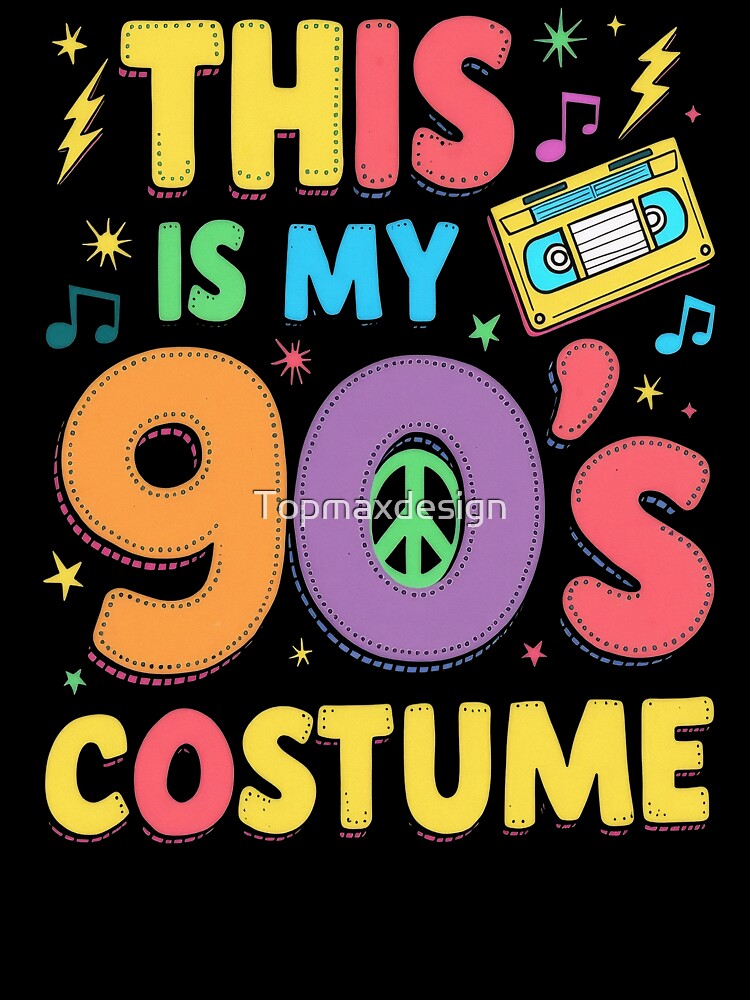 This Is My 90s Costume by Topmaxdesign