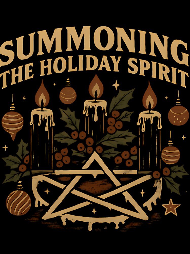 Summoning The Holiday Spirit Occult Design by hybmcvdtj77