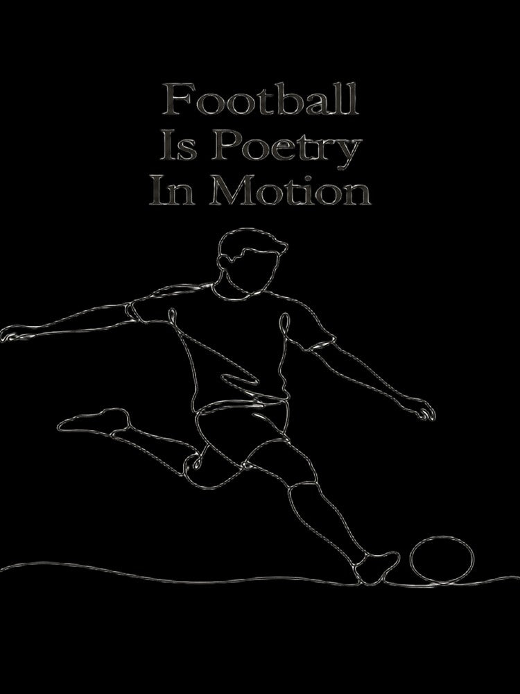 Football Is Poetry In Motion Minimalist Soccer T-Shirt by ArthUpscale