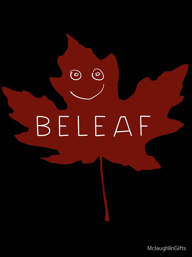 Funny Pun - Beleaf by MclaughlinGifts