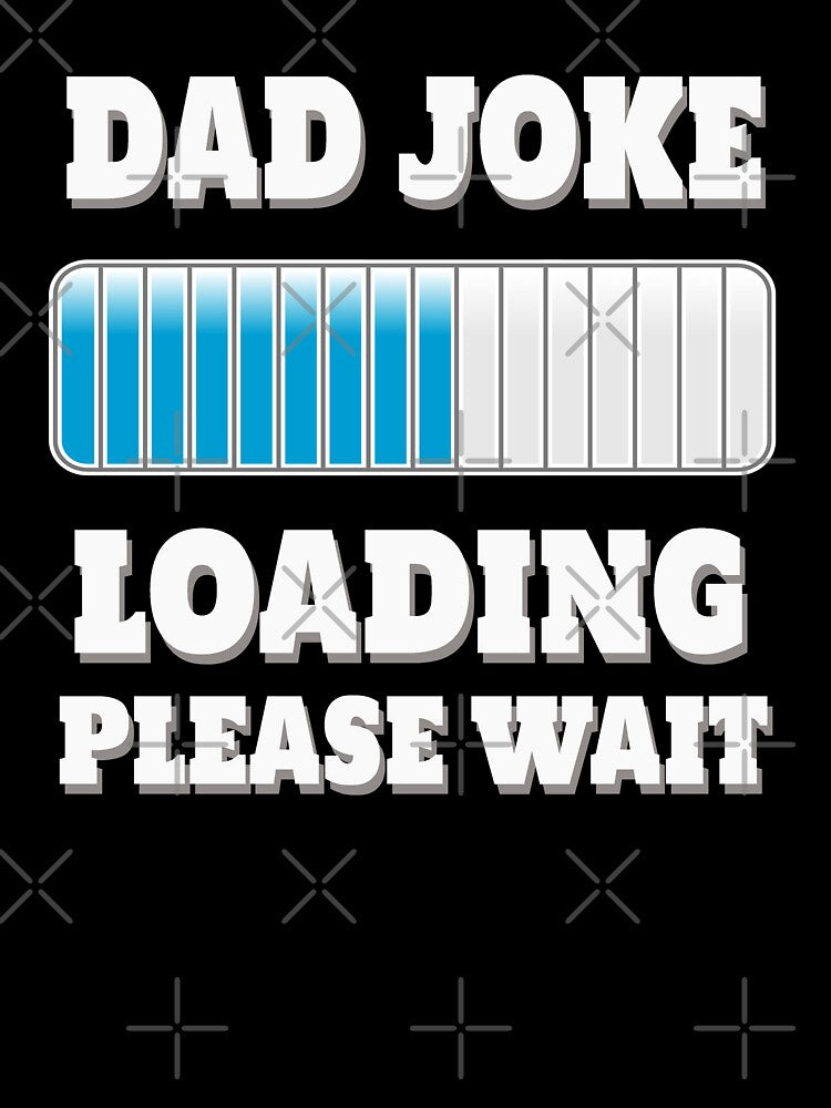 Dad Joke Loading Please Wait Funny Dad Father's Day Gift Dad Joke Lover by Say It With Ink