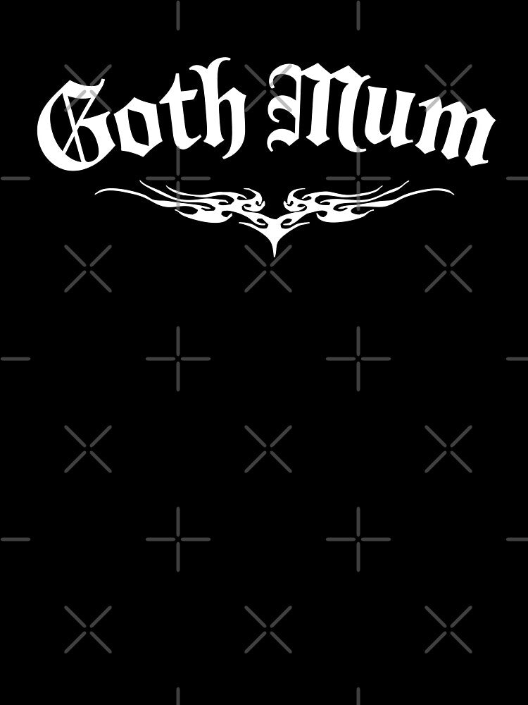 Goth Mum Mothers Day Gift for Alternative Mums Gothic Style by Say It With Ink
