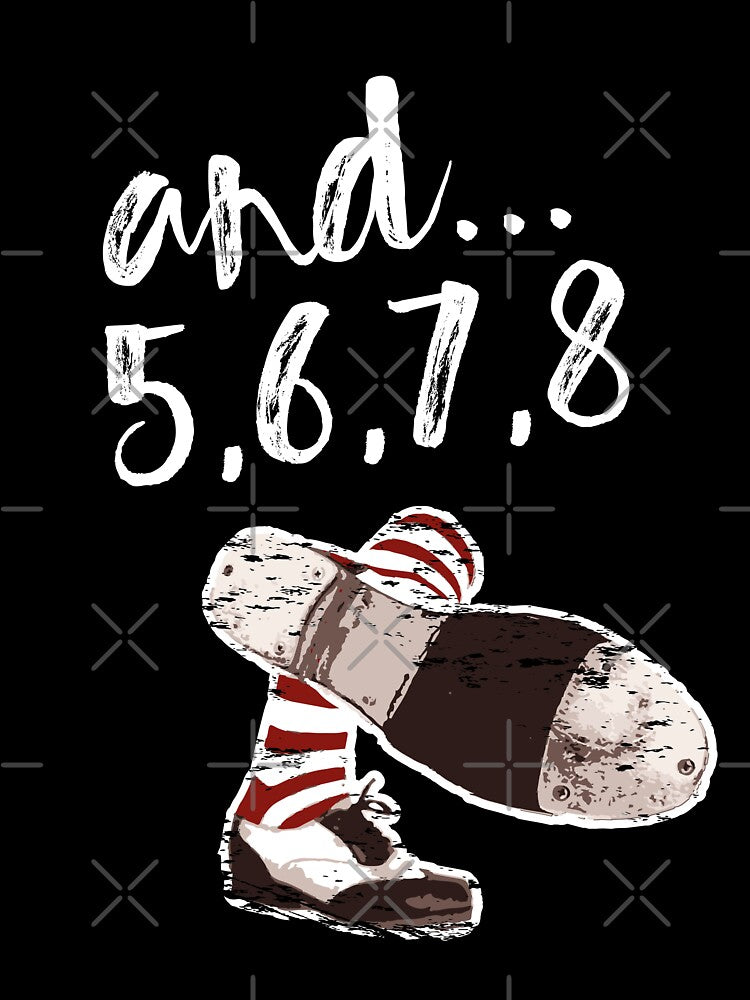 and... 5, 6, 7, 8 Dance design with tap shoes, The best fun gift for any dancer! tap dance art, #tapdanceart, tap fam by TAP-DANCE-ART
