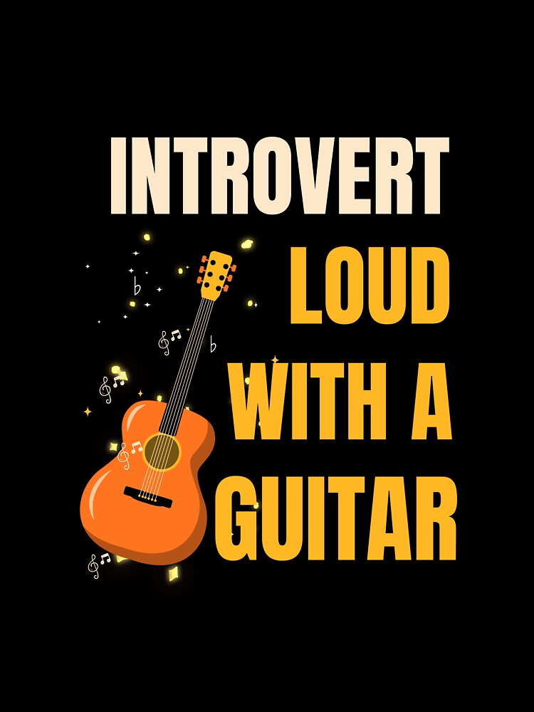 Introvert Loud With Guitar Funny Music Personality Design by Joyful-Pixel