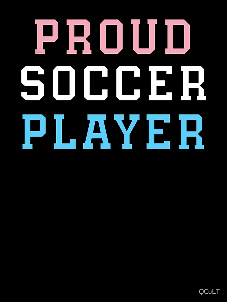 Proud Soccer Player - Transgender Pride by QCuLT
