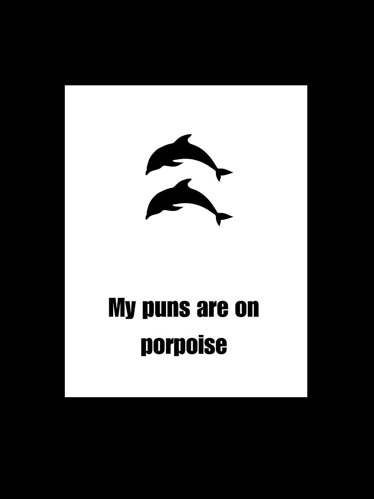 Funny Dolphin Pun T-shirt by DadTees4u