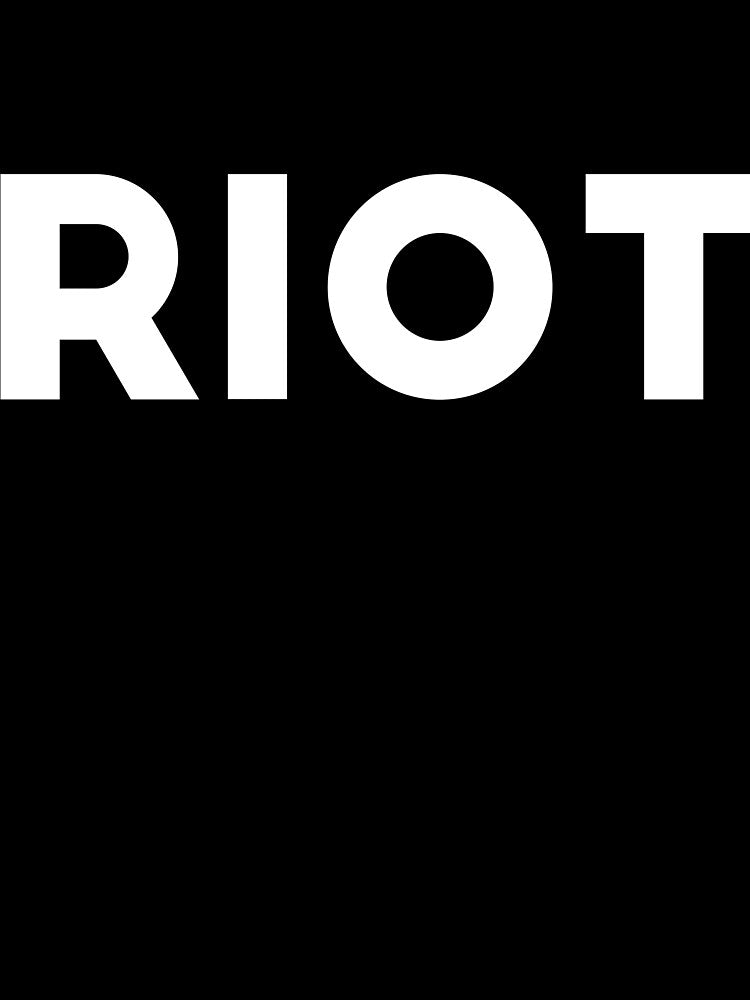 Riot Funny Sarcasm by RedYolk