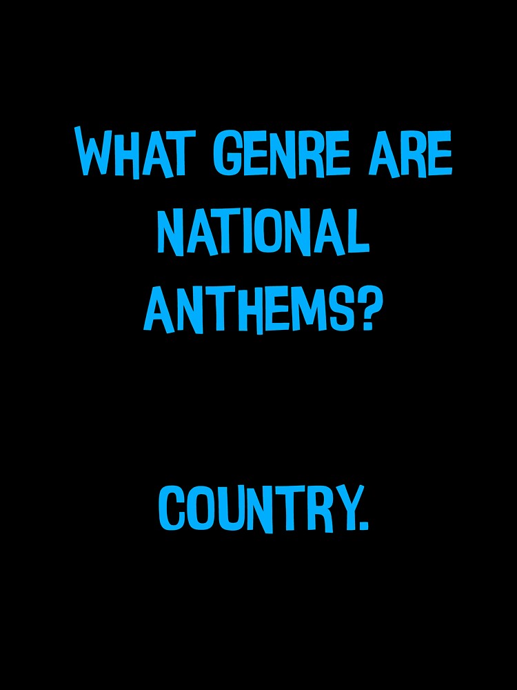 What Genre Are National Anthems? Country " Funny Dad Jokes by Pete Roberts