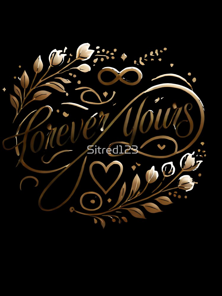 Valentines Day Gifts,Forever Yours  T-shirts | Valentine's Day Set , Clothing and Decorations for Sale by Sitred123
