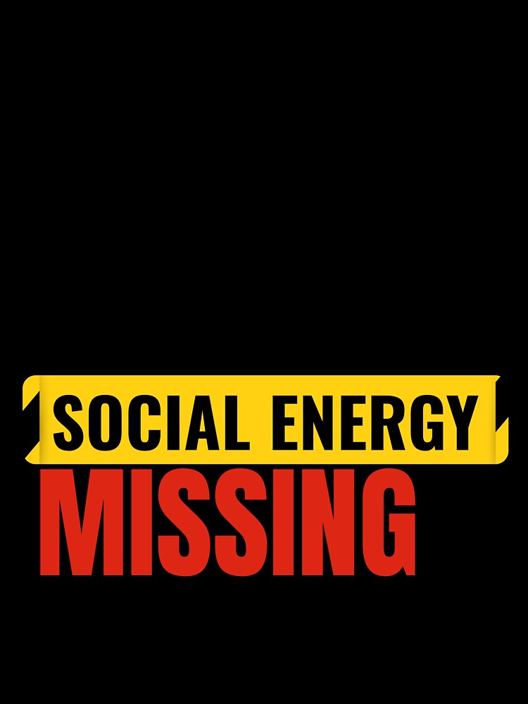 System Error Social Energy Missing ,Funny Office Humor Meme by DirectiveOffice