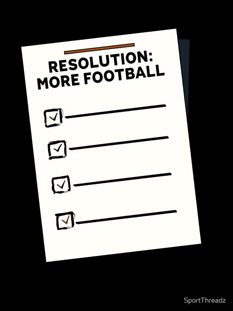 ,,Resolution: More Football" by SportThreadz