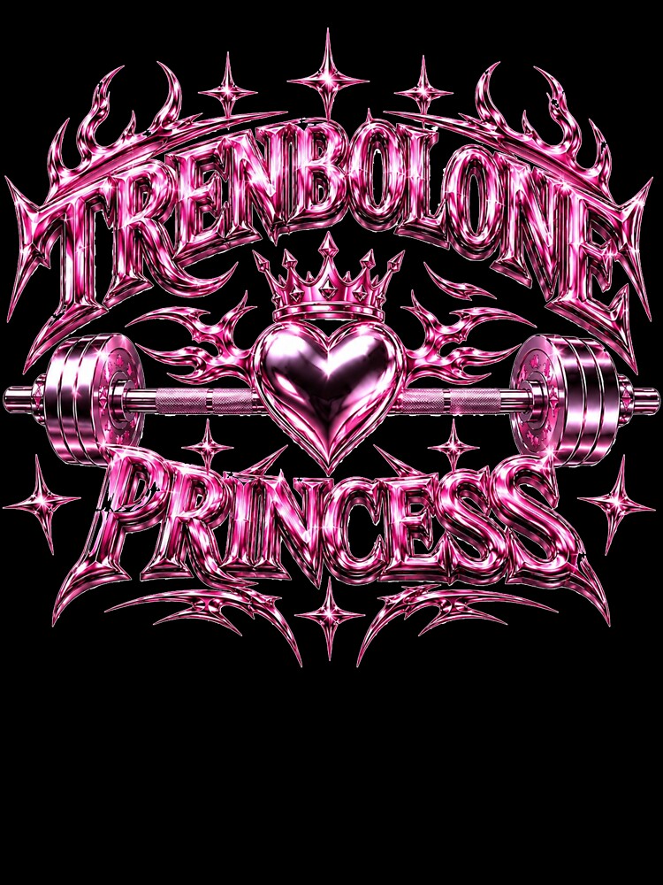 Trenbolone Princess by Pretty Rotten