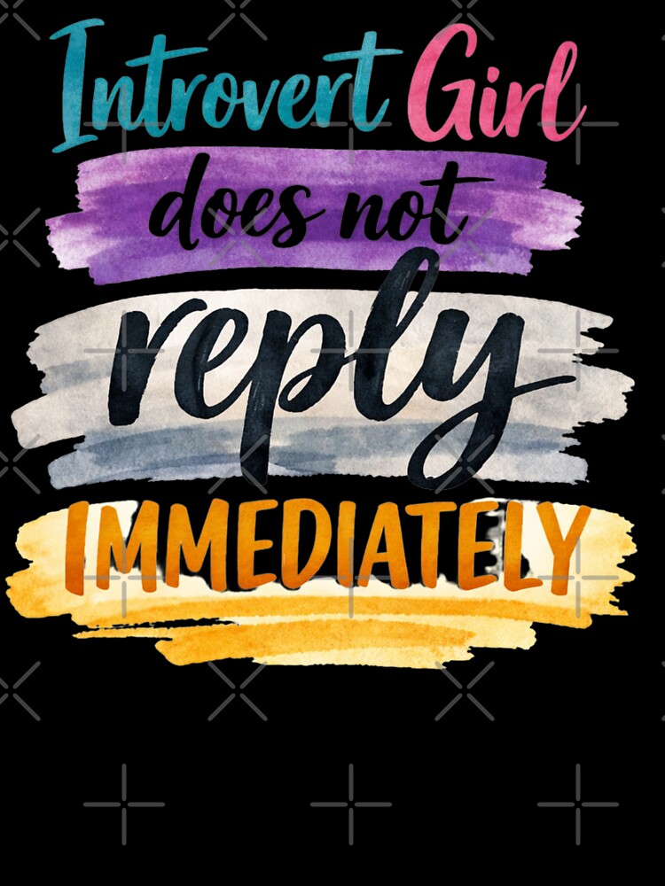 Introvert Girl Does Not Reply Immediately by PamLeeDesign