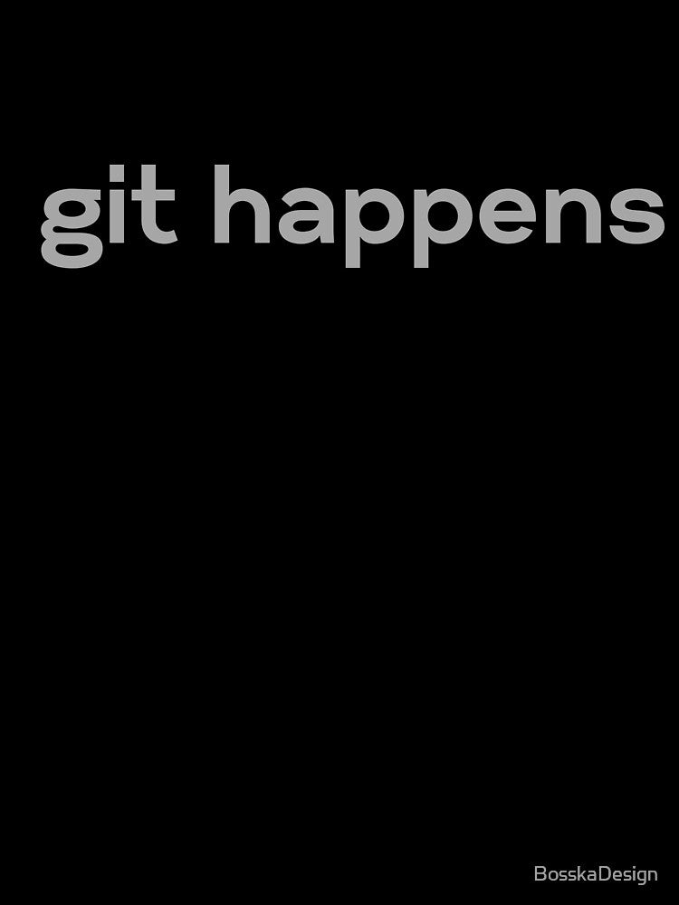Developer coffee mug , Git happens GitHub T-shirt by BosskaDesign