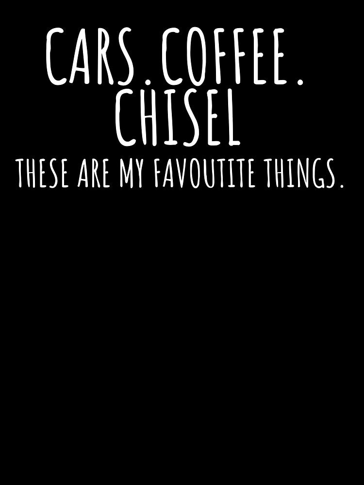 Cars Coffee Chisel Funny Woodworking by woodieArt