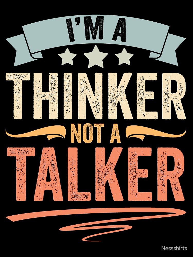Retro Introverted Personality I Am A Thinker Not A Talker by Nessshirts