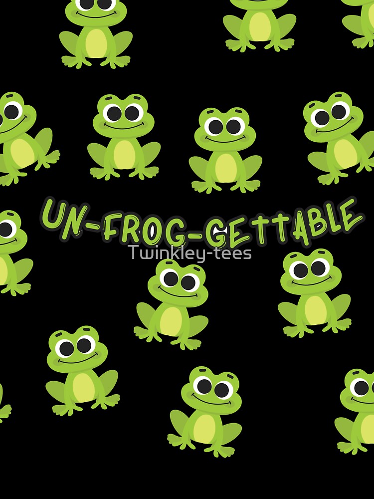 Unfroggetable Funny Frog Pun Design by Twinkley-tees