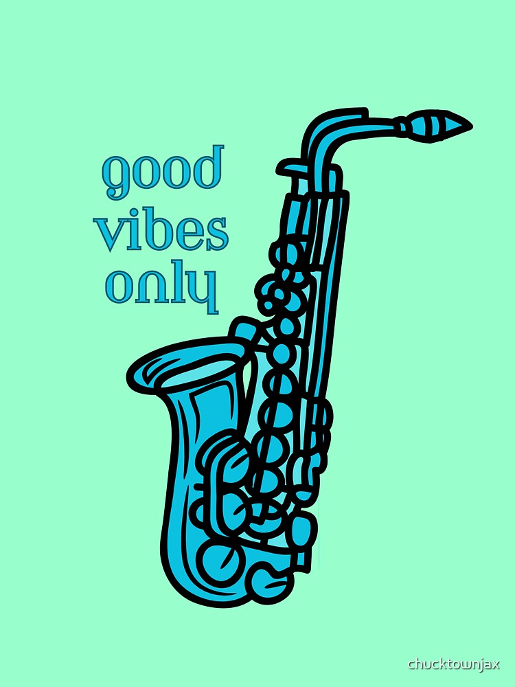 Good Vibes Saxophone 90's Color's Design by chucktownjax