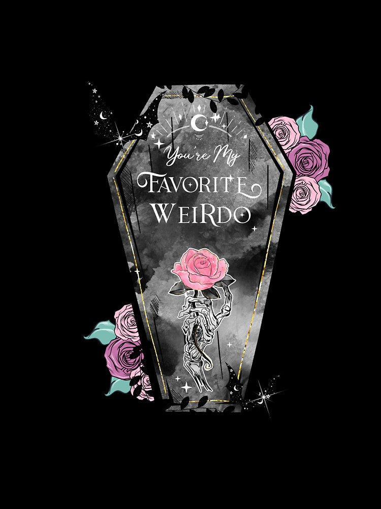 Gothic Black Casket | “You’re My Favorite Weirdo” Cute Creepy Pastel Goth Design by ThePhattCatAgency