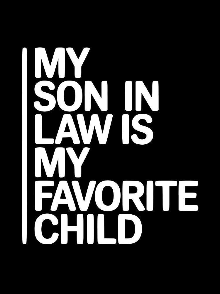 Funny Retro Minimalist T-Shirt – My Son-in-Law Is My Favorite Child by get55shirt