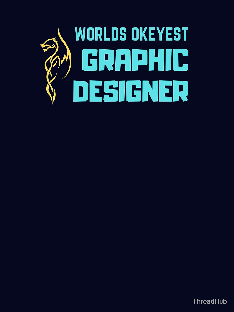 Worlds okeyest graphic designer t shirt for developers by ThreadHub