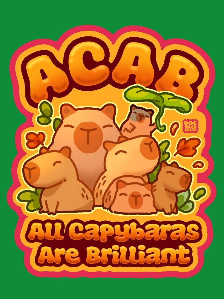 All Capybaras Are Brilliant by DocHackenbush