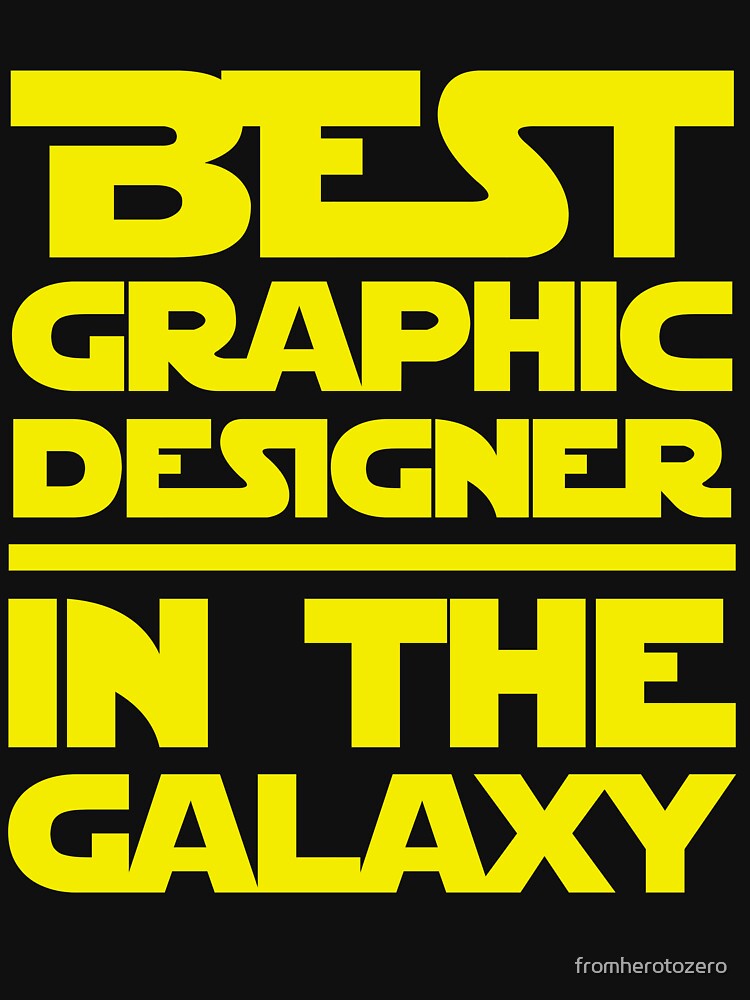 Best Graphic Designer In The Galaxy by Superhero Gear