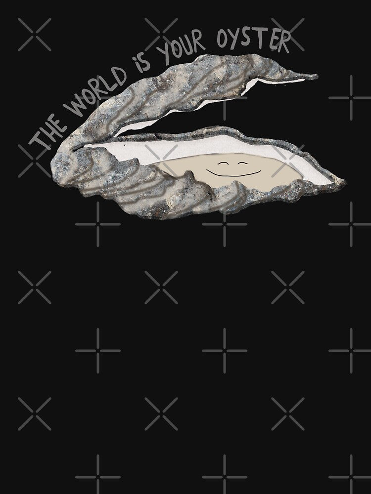 The World is Your Oyster by Amy Hadden