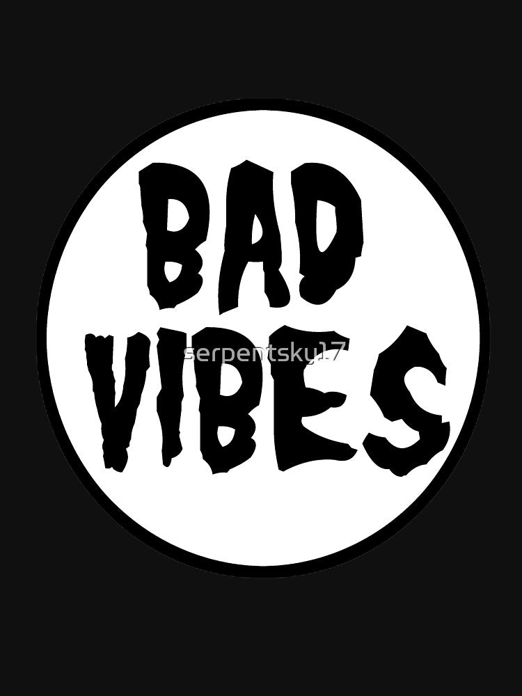 Bad Vibes by SerpentSkyArts