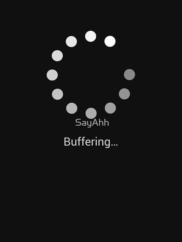 Buffering... - Funny Shirt by SayAhh